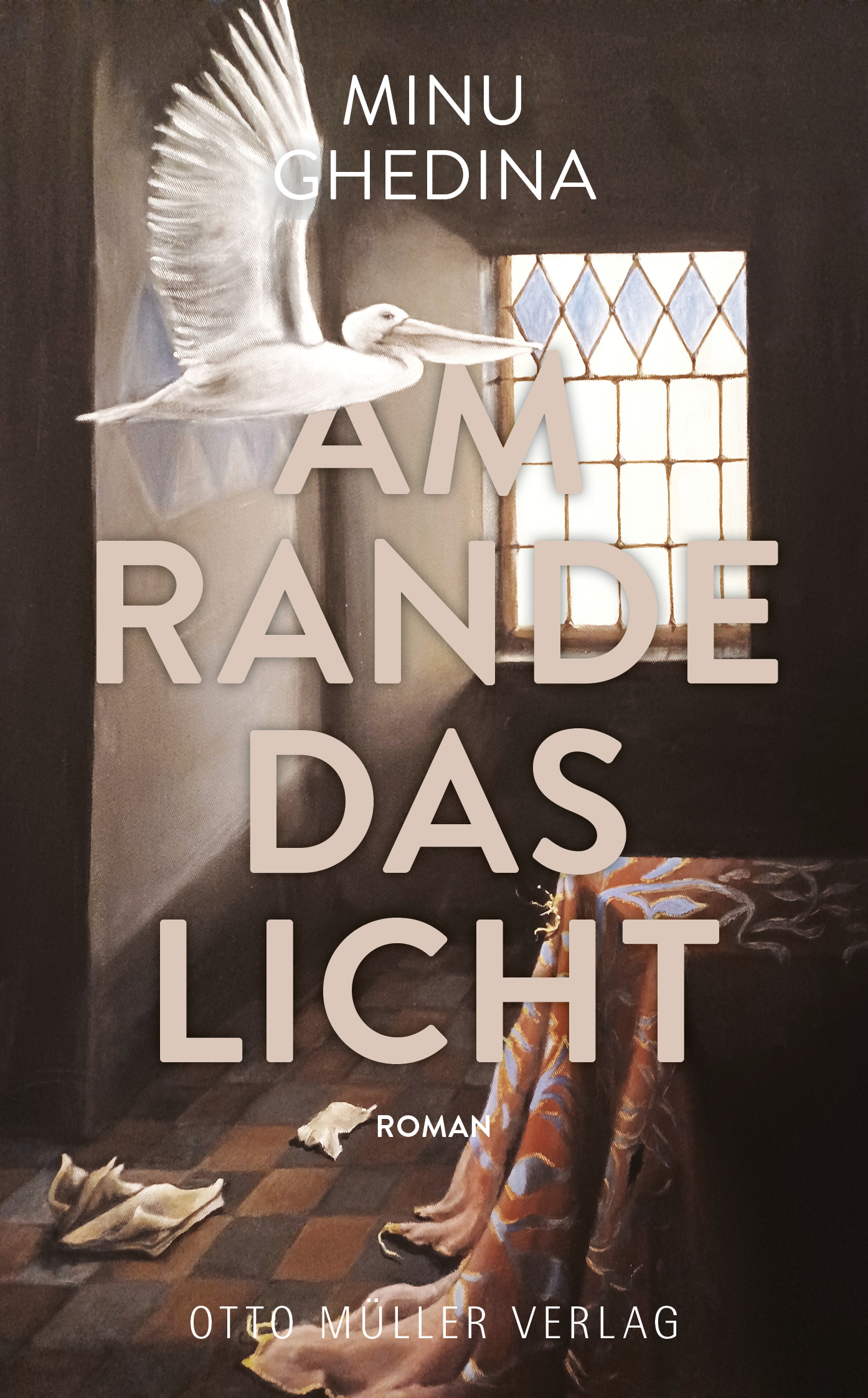 Buchcover von "Am Rande das Licht" von Minu Ghedina; zu sehen: Vogel, Fenster, Tisch mit Decke darauf